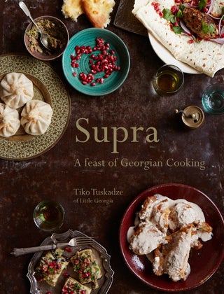 Item #7348 Supra: A Feast of Georgian Cooking. Tiko Tuskadze