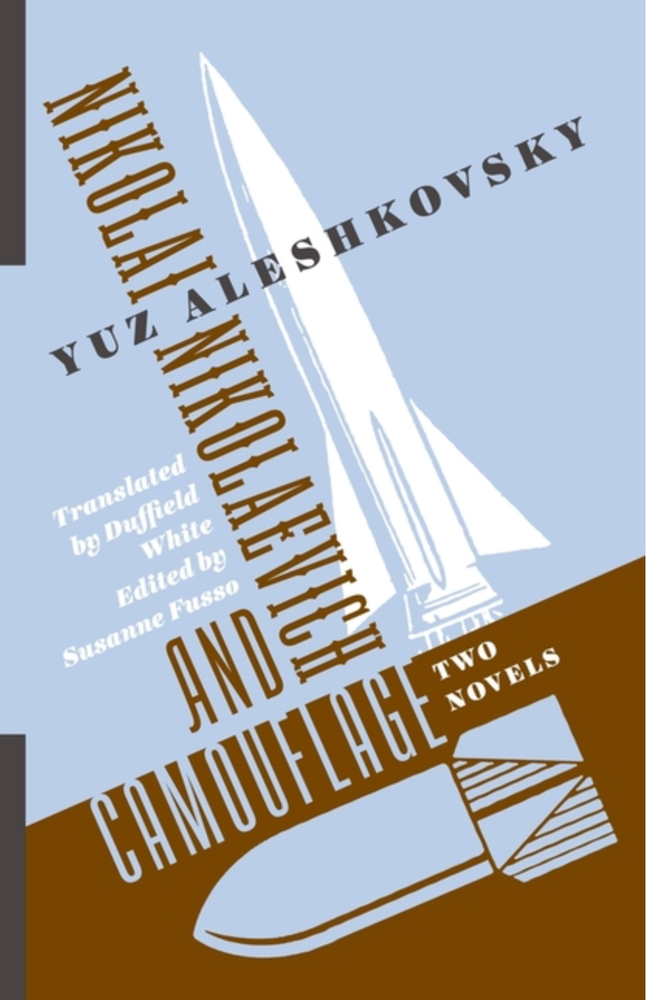 Item #7393 Nikolai Nikolaevich and Camouflage: Two Novels. Yuz Aleshkovsky.