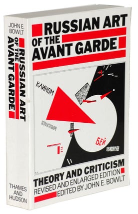 Item #7581 Russian Art of the Avant-Garde. Theory and Criticism 1902-1934. John E. Bowlt