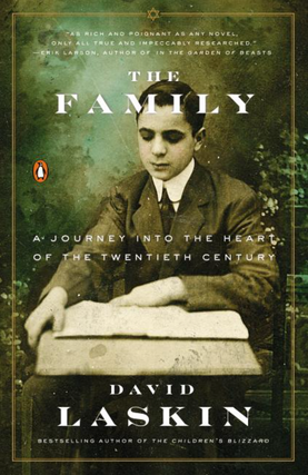 Item #7593 The Family: A Journey Into the Heart of the Twentieth Century. David Laskin