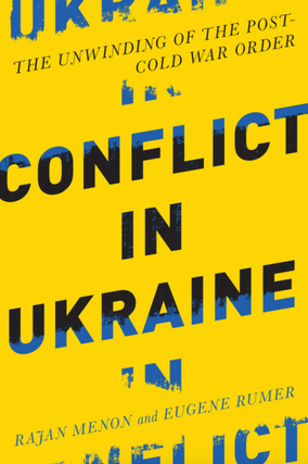 Item #7702 Conflict in Ukraine. The Unwinding of the Post-Cold War Order