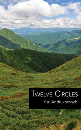 Item #7714 Twelve Circles. Yuri Andrukhovych