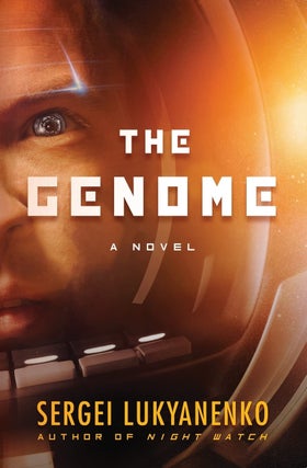 Item #8188 The Genome: A Novel. Sergei Lukyanenko