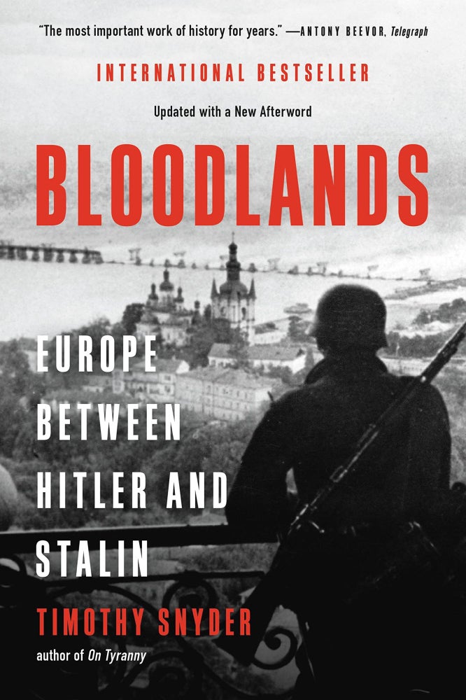 Item #8503 Bloodlands: Europe Between Hitler and Stalin. Timothy Snyder.