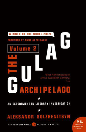 Item #8621 The Gulag Archipelago [Volume 2]: An Experiment in Literary Investigation. Aleksandr...