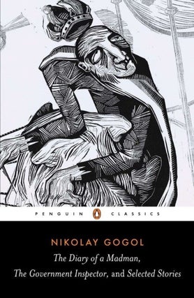 Item #9179 The Diary of a Madman, the Government Inspector, and Selected Stories. Nikolai Gogol