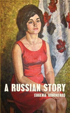 Item #9267 A Russian Story. Eugenia Kononenko