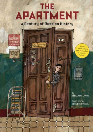 Item #9548 The Apartment: A Century of Russian History. Alexandra Litvina