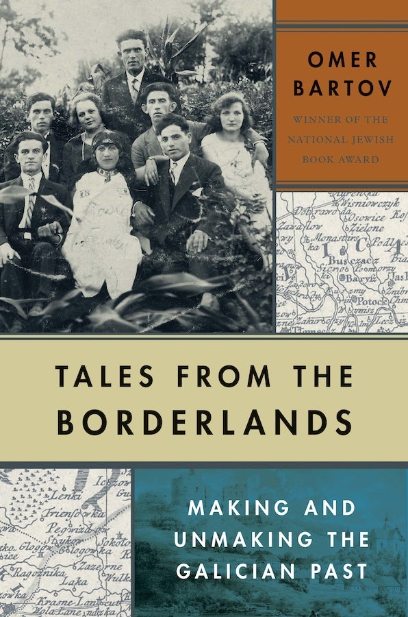 Item #9553 Tales from the Borderlands: Making and Unmaking the Galician Past. Omer Bartov.