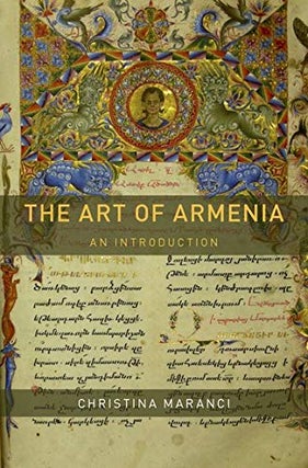 Item #9774 The Art of Armenia: An Introduction. Christina Maranci