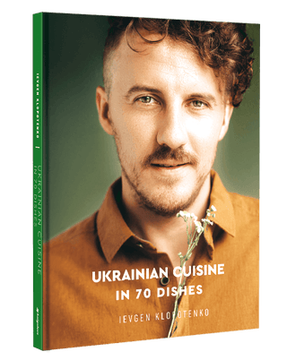 Item #9870 Ukrainian Cuisine in 70 Dishes. Ievgen Klopotenko