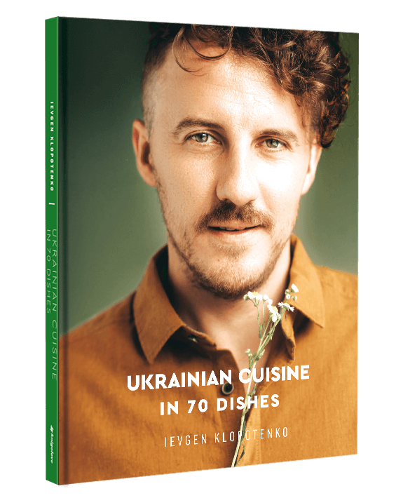 Item #9870 Ukrainian Cuisine in 70 Dishes. Ievgen Klopotenko.